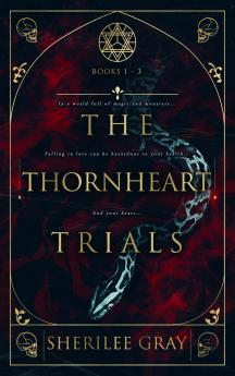 The Thornheart Trials Books 1 - 3