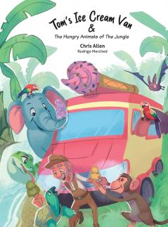 Tom's Ice Cream Van & The Hungry Animals of the Jungle