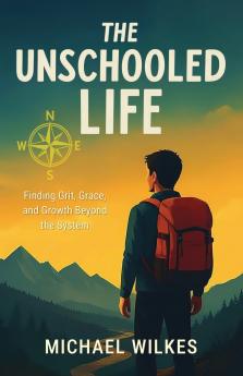 The unschooled Life