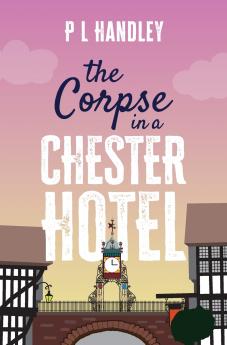 The Corpse In A Chester Hotel
