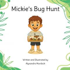 Mickie's Bug Hunt