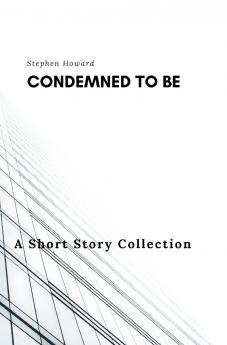 Condemned To Be