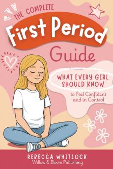 The Complete First Period Guide