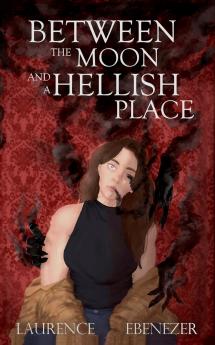 Between the Moon and a Hellish Place