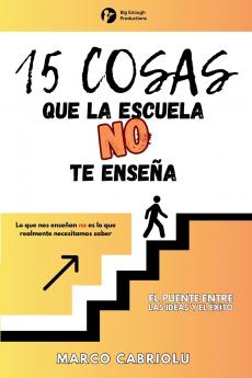 15 COSAS QUE LA ESCUELA NO TE ENSEÑA