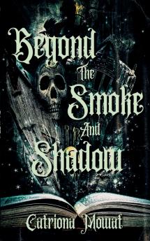 Beyond The Smoke And Shadow