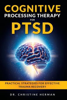 COGNITIVE PROCESSING THERAPY FOR PTSD