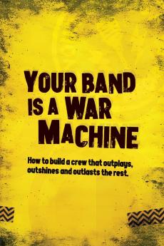 Your Band Is A War Machine
