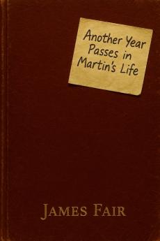 Another Year Passes in Martin's Life