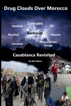 Drug Clouds Over Morocco - Casablanca Revisited