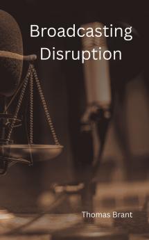 Broadcasting Disruption