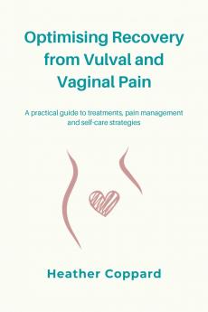 Optimising Recovery from Vulval and Vaginal Pain
