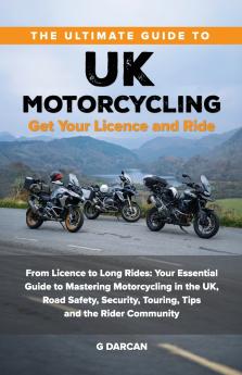 Ultimate Guide to UK Motorcycling