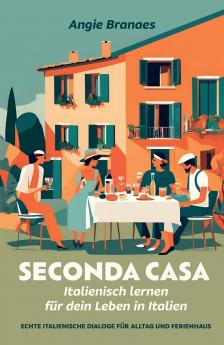 Seconda Casa - Italienisch lernen für dein Leben in Italien