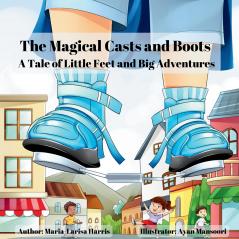 The Magical Casts and Boots