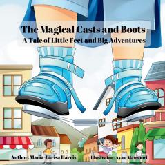 The Magical Casts and Boots