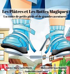 Les Plâtres et Les Bottes Magiques