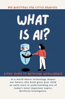 What is AI? A Kids' Guide to Artificial Intelligence