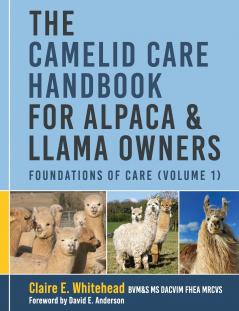 The Camelid Care Handbook for Alpaca & Llama Owners