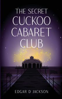Secret Cuckoo Cabaret Club