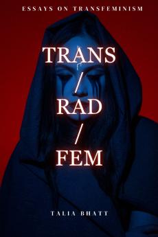 Trans/Rad/Fem