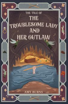 The Troublesome Lady and Her Outlaw