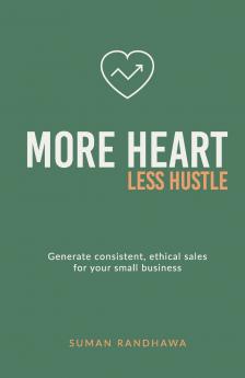 More Heart Less Hustle