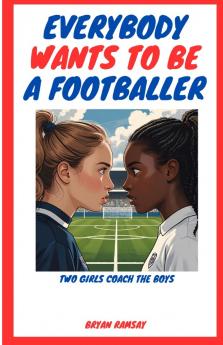 Everybody Wants To Be A Footballer