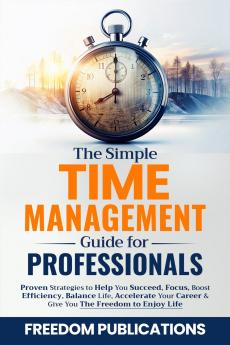 Simple Time Management Guide For Professionals