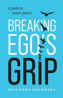 Breaking Ego's Grip