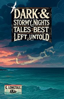 Dark & Stormy Nights