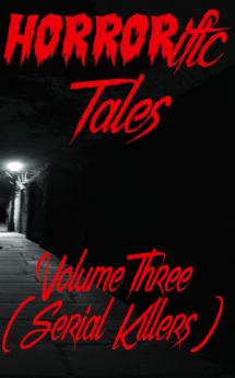 HORRORific Tales Volume Three