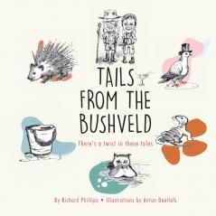 Tails from the Bushveld