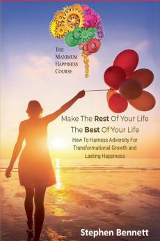 Make The Rest Of Your Life The Best Of Your Life