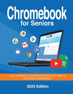 Chromebook for Seniors - 2023 Edition