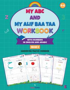 My ABC and My Alif Baa Taa Workbook with Numbers in English and Arabic