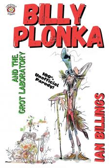 BILLY PLONKA AND THE GROT LABORATORY