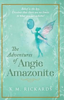 The Adventures of Angie Amazonite