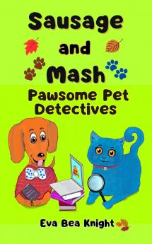 Sausage and Mash Pawsome Pet Detectives