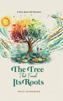 The Tree That Found Its Roots