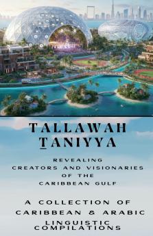 Tallawah Taniyya Glossary & Carib-Arab Chronicles