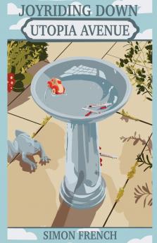 Joyriding Down Utopia Avenue