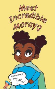 Meet Incredible Morayo