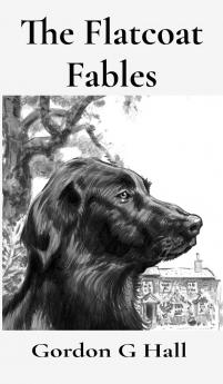 Flatcoat Fables
