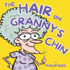 The Hair on Granny's Chin