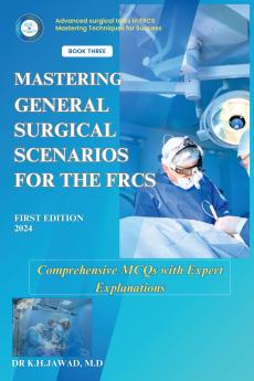Mastering General Surgical Scenarios for the FRCS
