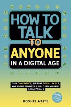 How to Talk to Anyone in a Digital Age