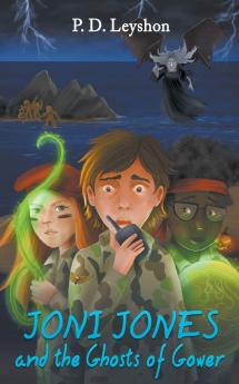 Joni Jones and the Ghosts of Gower