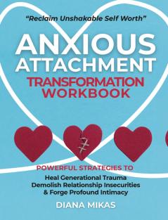 Anxious Attachment Transformation Workbook