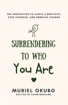 Surrendering To Who You Are